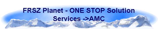 FRSZ Planet - ONE STOP Solution 
 Services ->AMC