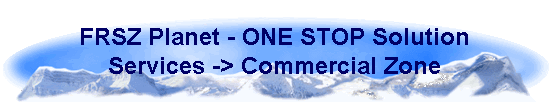 FRSZ Planet - ONE STOP Solution 
 Services -> Commercial Zone