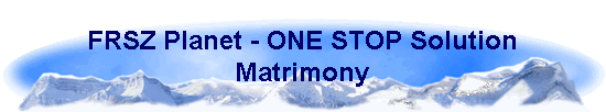 FRSZ Planet - ONE STOP Solution 
 Matrimony