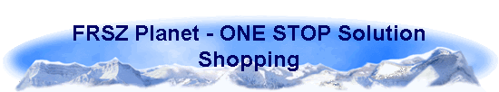 FRSZ Planet - ONE STOP Solution 
 Shopping